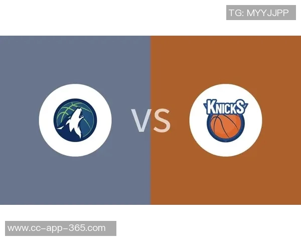 周二竞彩篮球分析森林狼主场迎战尼克斯核心缺阵影响大 周二竞彩篮球分析森林狼主场迎战尼克斯核心缺阵影响大